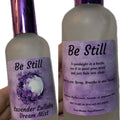 Be Still Face/Bed Spray (8oz)